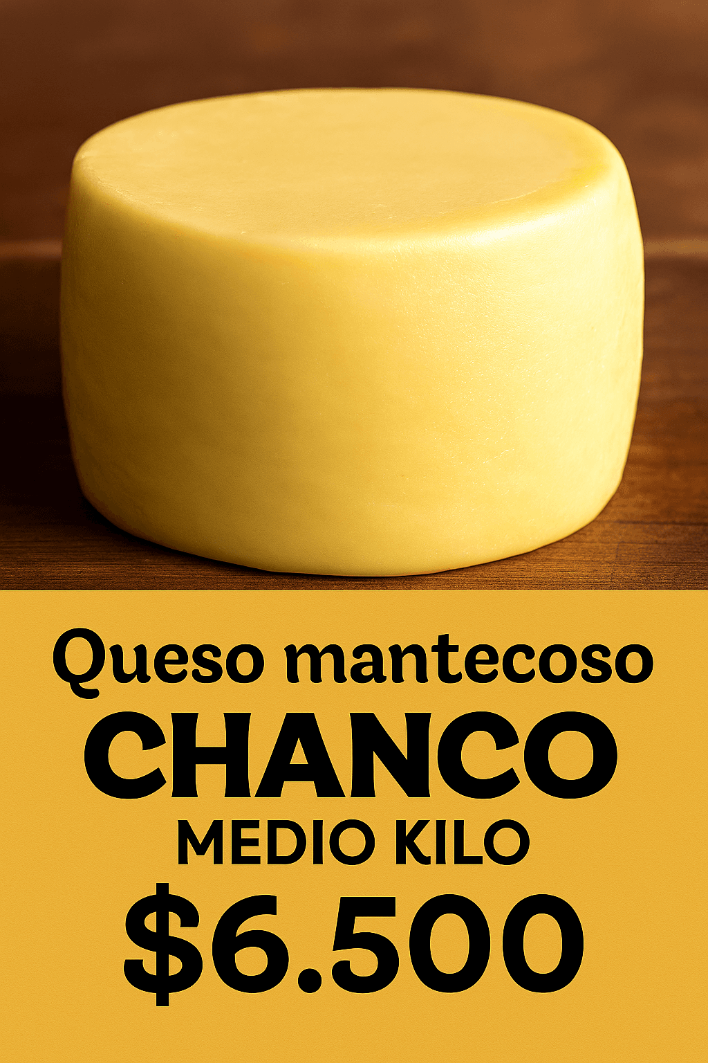 Queso mantecoso chanco medio kilo $6500